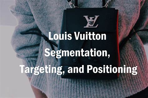 lv target customer|louis vuitton targeting examples.